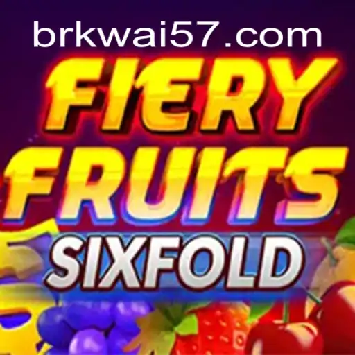 Unveiling the Excitement of FieryFruitsSixFold and Discovering Kwai57 The Best Online Casino in Brazil