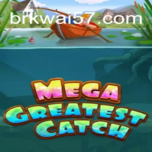 MegaGreatestCatch: Dive into the Ultimate Gaming Adventure